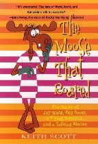 The Moose That Roared, Keith Scott