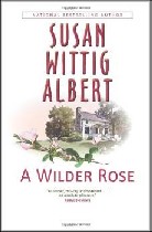 A Wilder Rose, Susan Wittig Albert