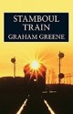 Stamboul Train, Graham Greene (1932)